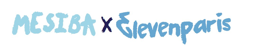 MESIBA × Eleven Paris